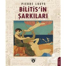 Bilitis´in Şarkıları - Pierre Louys