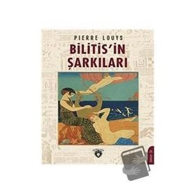 Bilitis´in Şarkıları - Pierre Louys