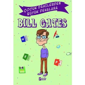 Bill Gates - Çocuk Dahilerden Büyük Dehalara - Murat Çavga