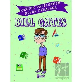 Bill Gates - Çocuk Dahilerden Büyük Dehalara - Murat Çavga