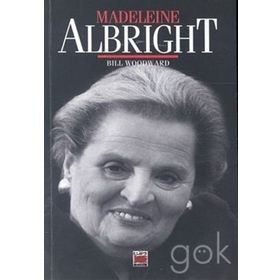 BILL WOODWARD ILE MADELEINE ALBRIGHT - BILL WOODWARD