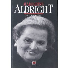BILL WOODWARD ILE MADELEINE ALBRIGHT - BILL WOODWARD