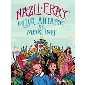 Billur Ahtapot ile Mor İnci - Nazlı Eray