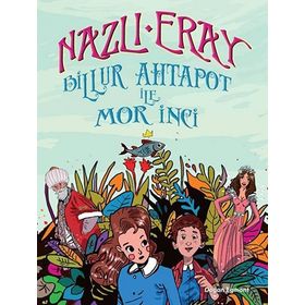 Billur Ahtapot ile Mor İnci - Nazlı Eray