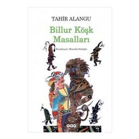 Billur Köşk Masalları - Tahir Alangu