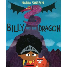 Billy And The Dragon - Nadia Shireen