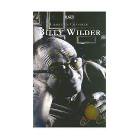 BILLY WILDER - CHARLOTTE CHANDLER