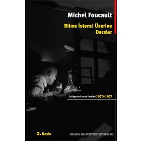BILME İSTENCİ ÜZERİNE DERSLER (1970-1971) - MICHEL FOUCAULT