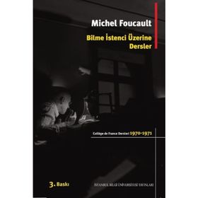 BILME İSTENCİ ÜZERİNE DERSLER (1970-1971) - MICHEL FOUCAULT