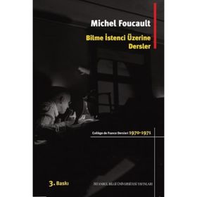 BILME İSTENCİ ÜZERİNE DERSLER (1970-1971) - MICHEL FOUCAULT