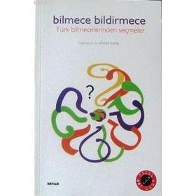 Bilmece Bildirmece Türk Bilmecelerinden Seçmeler - Ahmet Özalp
