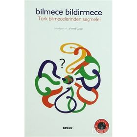 Bilmece Bildirmece Türk Bilmecelerinden Seçmeler - Ahmet Özalp