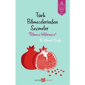 Bilmece Bildirmece Türk Bilmecelerinden Seçmeler - Ahmet Özalp