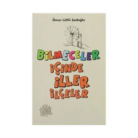 BILMECELER İÇİNDE İLLER İLÇELER - ÖMER LÜTFÜ ŞADOĞLU