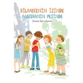 BILMECENIN İZINDE MACERANIN PEŞINDE - DURSUN EGE GÖÇMEN