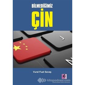 Bilmediğimiz Çin - Vural Fuat Savaş