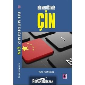 Bilmediğimiz Çin - Vural Fuat Savaş