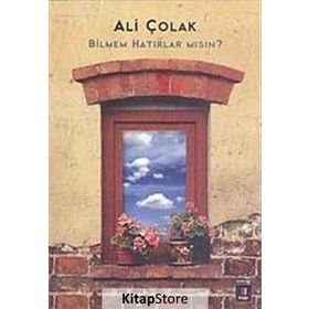 BILMEM HATIRLAR MSIN? - ALI ÇOLAK