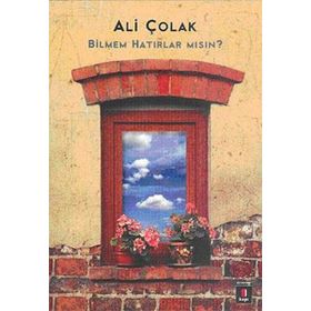 BILMEM HATIRLAR MSIN? - ALI ÇOLAK