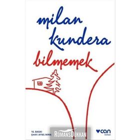 Bilmemek - Milan Kundera