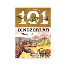 Bilmen Gereken 101 Şey - Dinozorlar - Heyet-Kurul-Komisyon