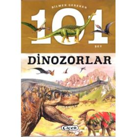 Bilmen Gereken 101 Şey - Dinozorlar - Heyet-Kurul-Komisyon