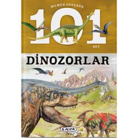 Bilmen Gereken 101 Şey - Dinozorlar - Heyet-Kurul-Komisyon