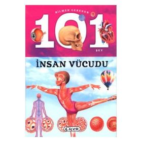 Bilmen Gereken 101 Şey - İnsan Vücudu - kollektif
