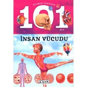 Bilmen Gereken 101 Şey - İnsan Vücudu - kollektif