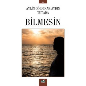 Bilmesin - Aylin Gölpınar - Aydın Tutada