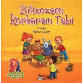 BILMEZSEN KORKARSIN TABI TERAPI HIKAYELERI 1: KORKU - ADEM GÜNEŞ