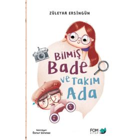Bilmiş Bade ve Takım Ada - Züleyha Ersingün