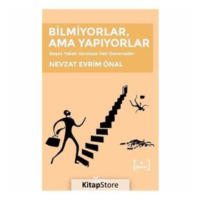 Bilmiyorlar, Ama Yapıyorlar - Nevzat Evrim Önal