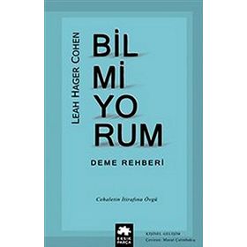 Bilmiyorum Deme Rehberi - Leah Hager Cohen