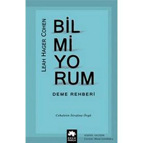 Bilmiyorum Deme Rehberi - Leah Hager Cohen