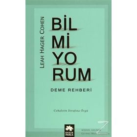 Bilmiyorum Deme Rehberi - Leah Hager Cohen
