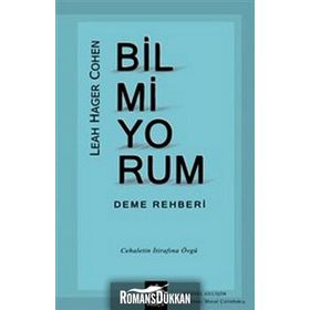 Bilmiyorum Deme Rehberi - Leah Hager Cohen