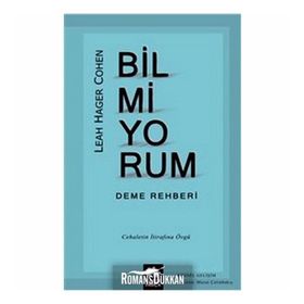 Bilmiyorum Deme Rehberi - Leah Hager Cohen