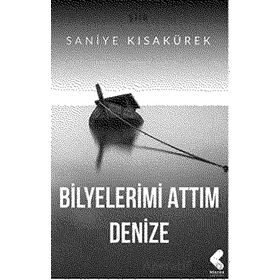 Bilyelerimi Attım Denize - Saniye Kısakürek
