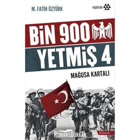 Bin 900 Yetmiş 4 - Mağusa Kartalı - M. Fatih Öztürk