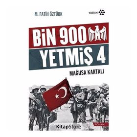 Bin 900 Yetmiş 4 - Mağusa Kartalı - M. Fatih Öztürk