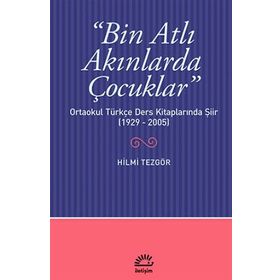 BIN ATLI AKINLARDA ÇOCUKLAR - HILMI TEZGÖR