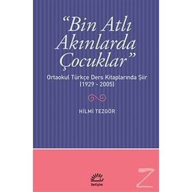 BIN ATLI AKINLARDA ÇOCUKLAR - HILMI TEZGÖR