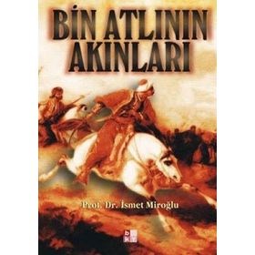 BIN ATLININ AKINLARI - İSMET MIROĞLU