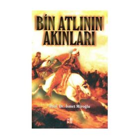 BIN ATLININ AKINLARI - İSMET MIROĞLU