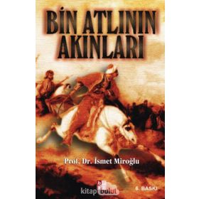 BIN ATLININ AKINLARI - İSMET MIROĞLU