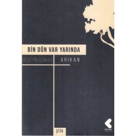 Bin Dün Var Yarında - Hüseyin Serhat