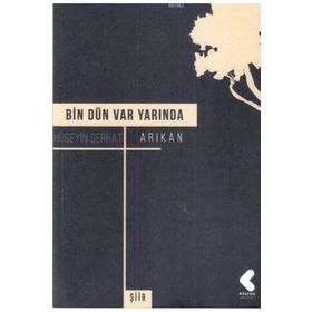 Bin Dün Var Yarında - Hüseyin Serhat