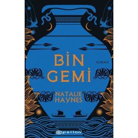 Bin Gemi - Natalie Haynes - Epsilon Yayınevi