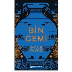 Bin Gemi - Natalie Haynes - Epsilon Yayınevi
